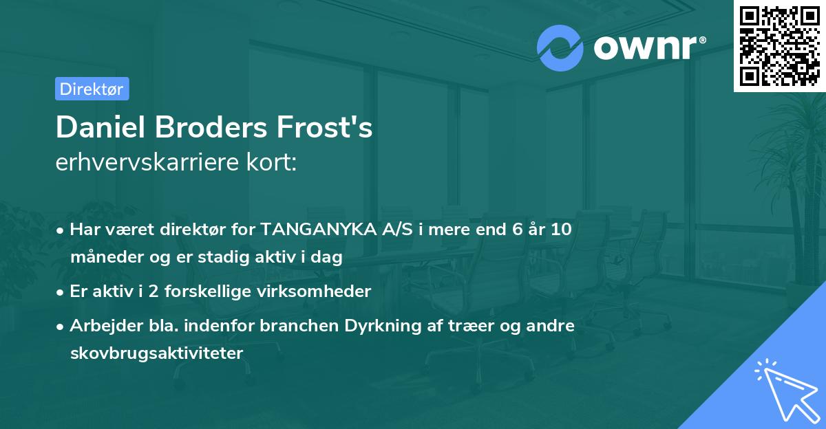 Daniel Broders Frost's erhvervskarriere kort