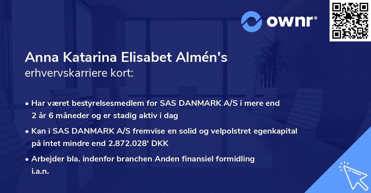 Anna Katarina Elisabet Almén's erhvervskarriere kort
