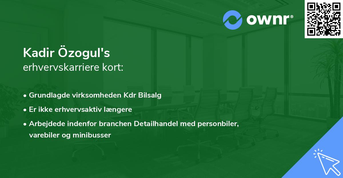 Kadir Özogul's erhvervskarriere kort