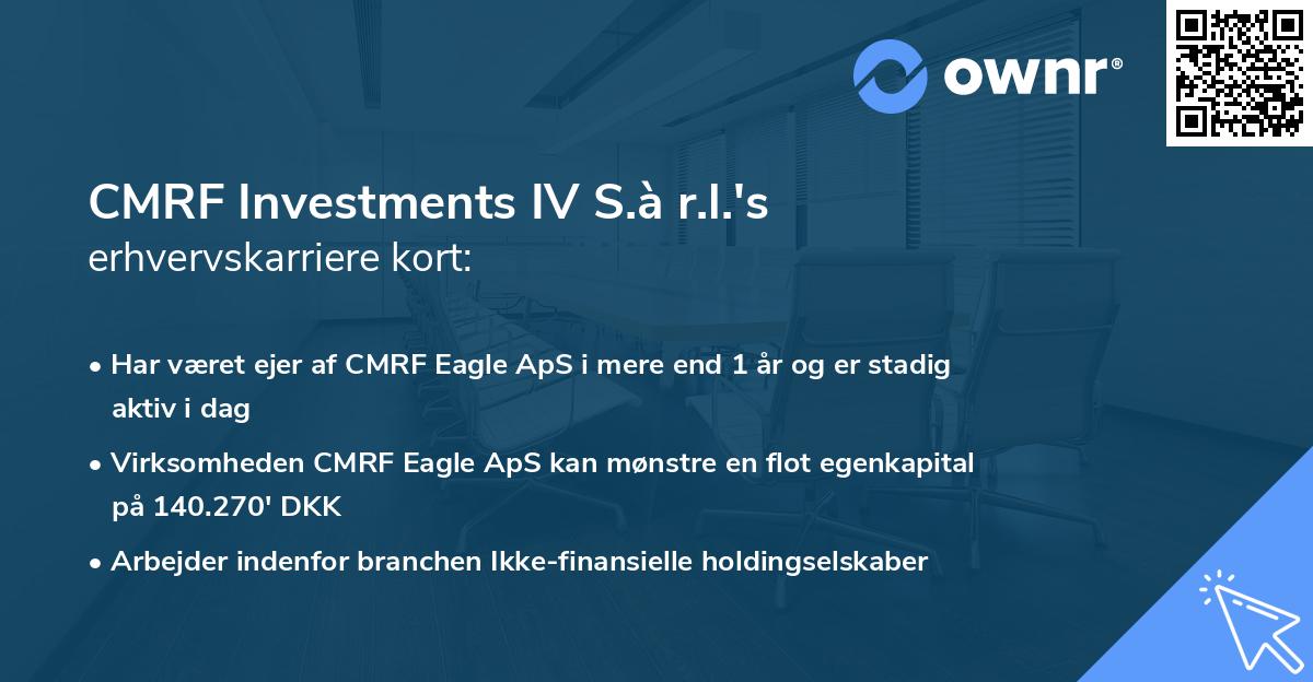 CMRF Investments IV S.à r.l.'s erhvervskarriere kort