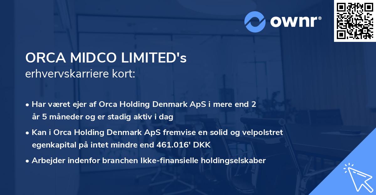 ORCA MIDCO LIMITED's erhvervskarriere kort