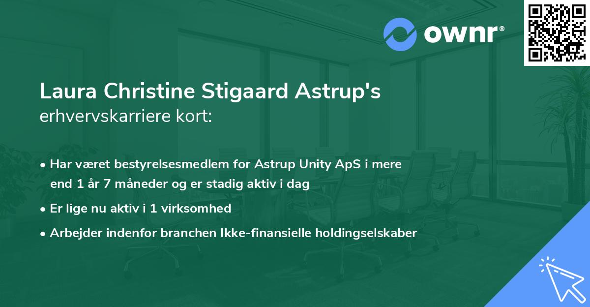 Laura Christine Stigaard Astrup's erhvervskarriere kort