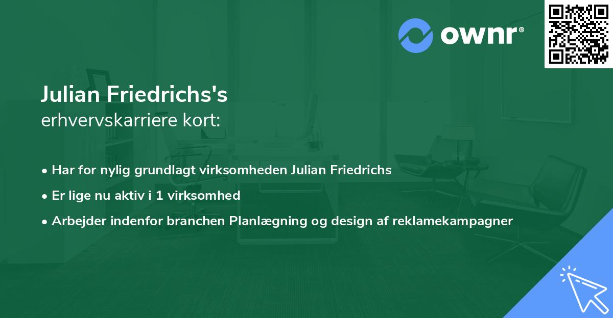 Julian Friedrichs's erhvervskarriere kort