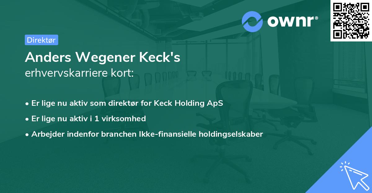 Anders Wegener Keck's erhvervskarriere kort