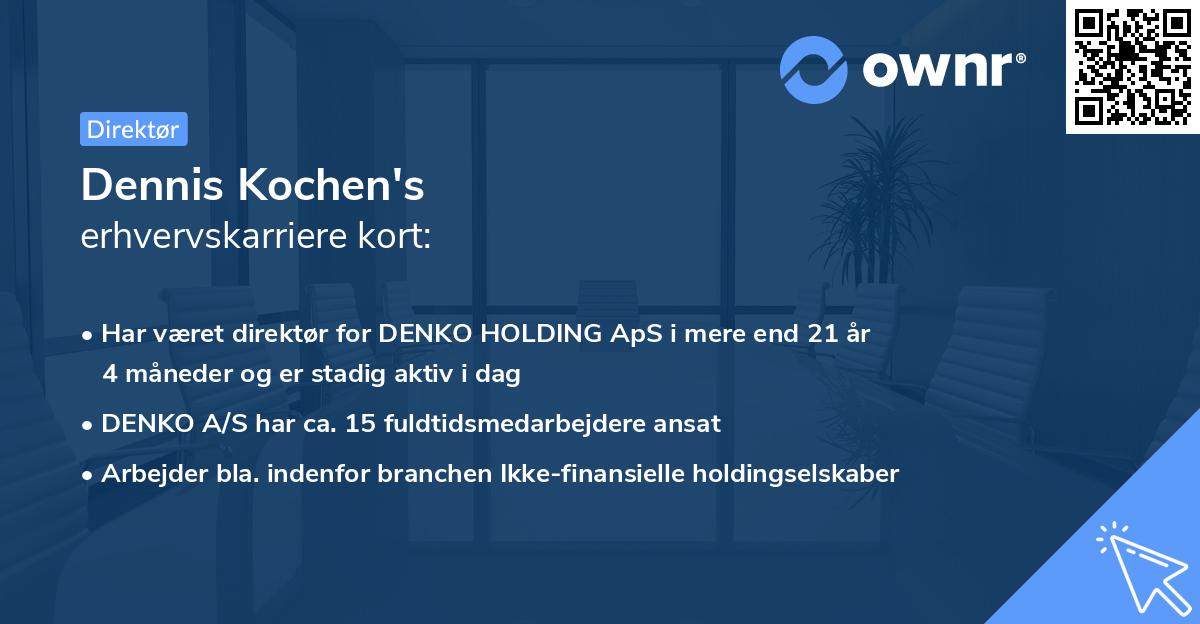 Dennis Kochen's erhvervskarriere kort