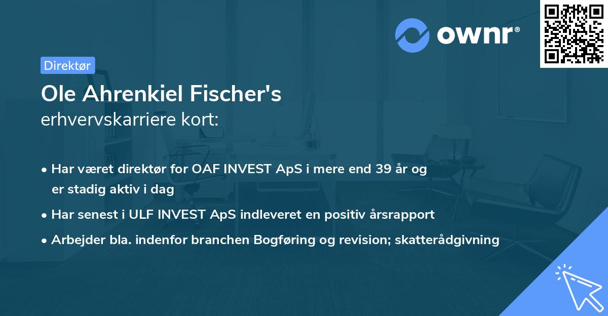 Ole Ahrenkiel Fischer's erhvervskarriere kort