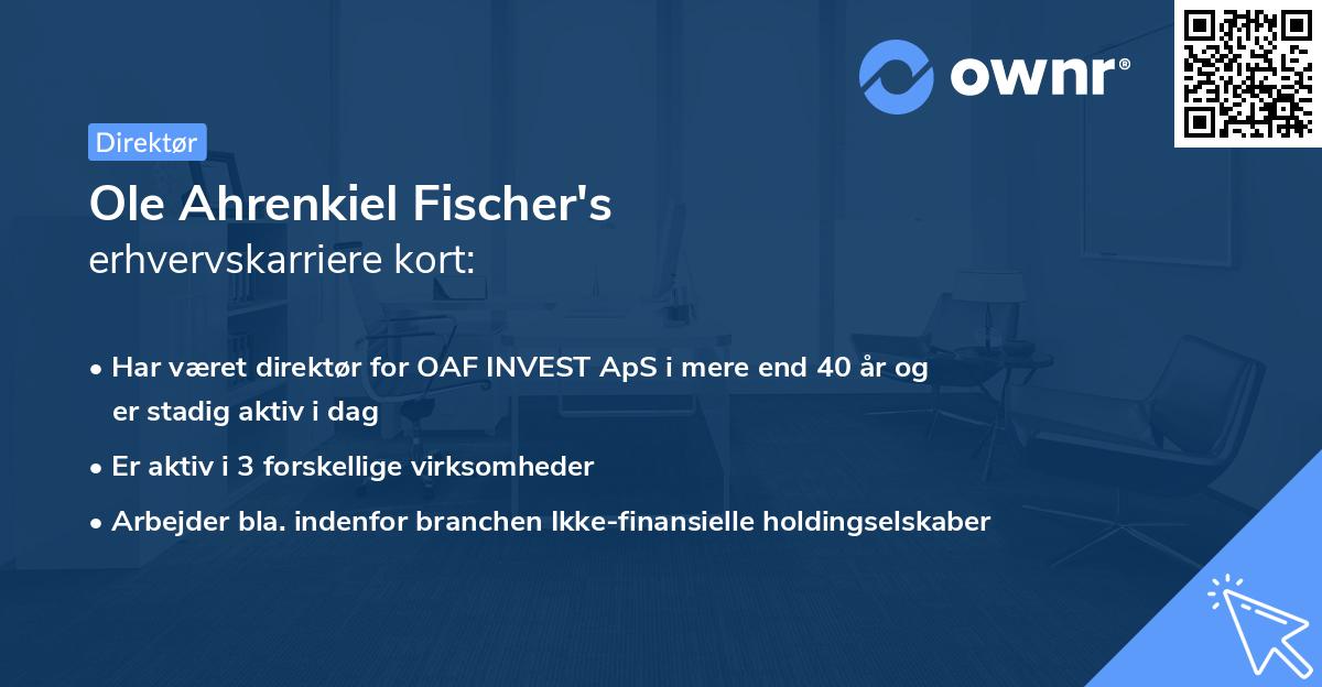 Ole Ahrenkiel Fischer's erhvervskarriere kort