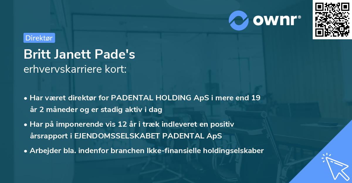 Britt Janett Pade's erhvervskarriere kort
