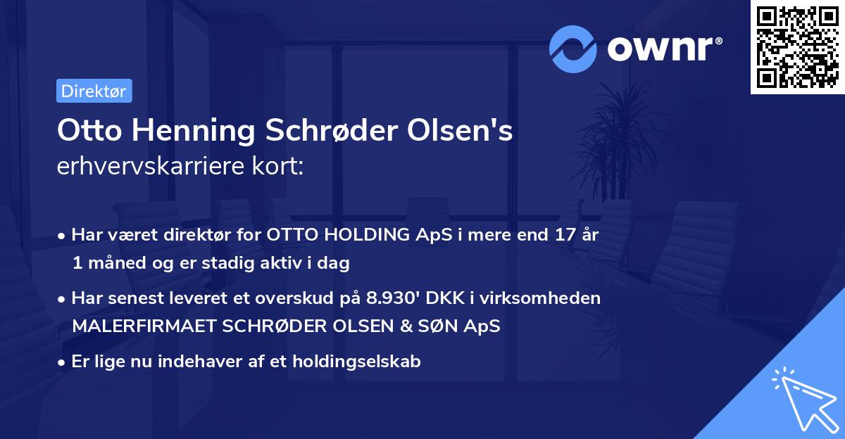 Otto Henning Schrøder Olsen's erhvervskarriere kort