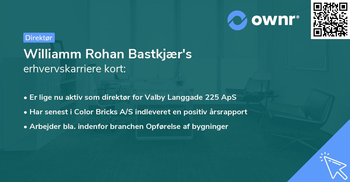 Williamm Rohan Bastkjær's erhvervskarriere kort