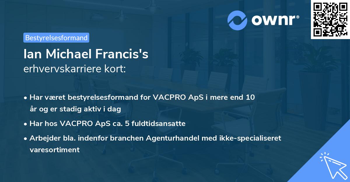 Ian Michael Francis's erhvervskarriere kort