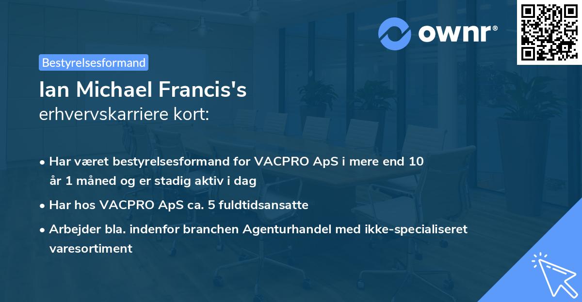Ian Michael Francis's erhvervskarriere kort