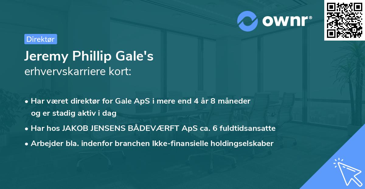 Jeremy Phillip Gale's erhvervskarriere kort