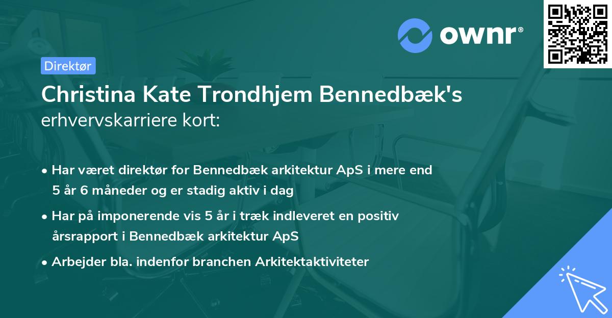 Christina Kate Trondhjem Bennedbæk's erhvervskarriere kort