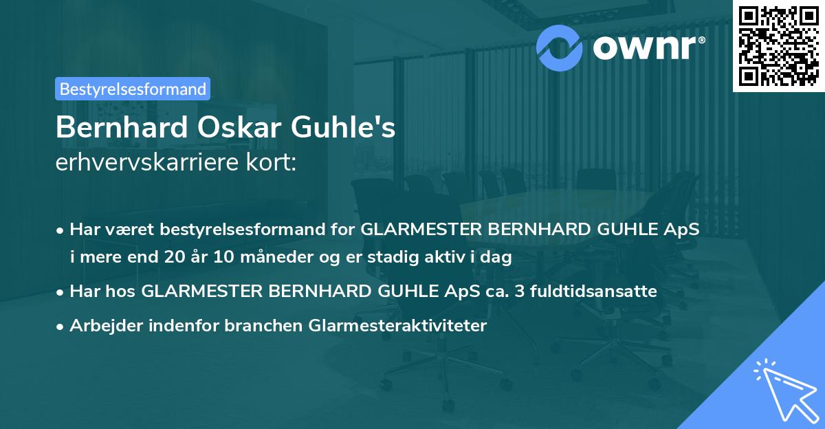 Bernhard Oskar Guhle's erhvervskarriere kort