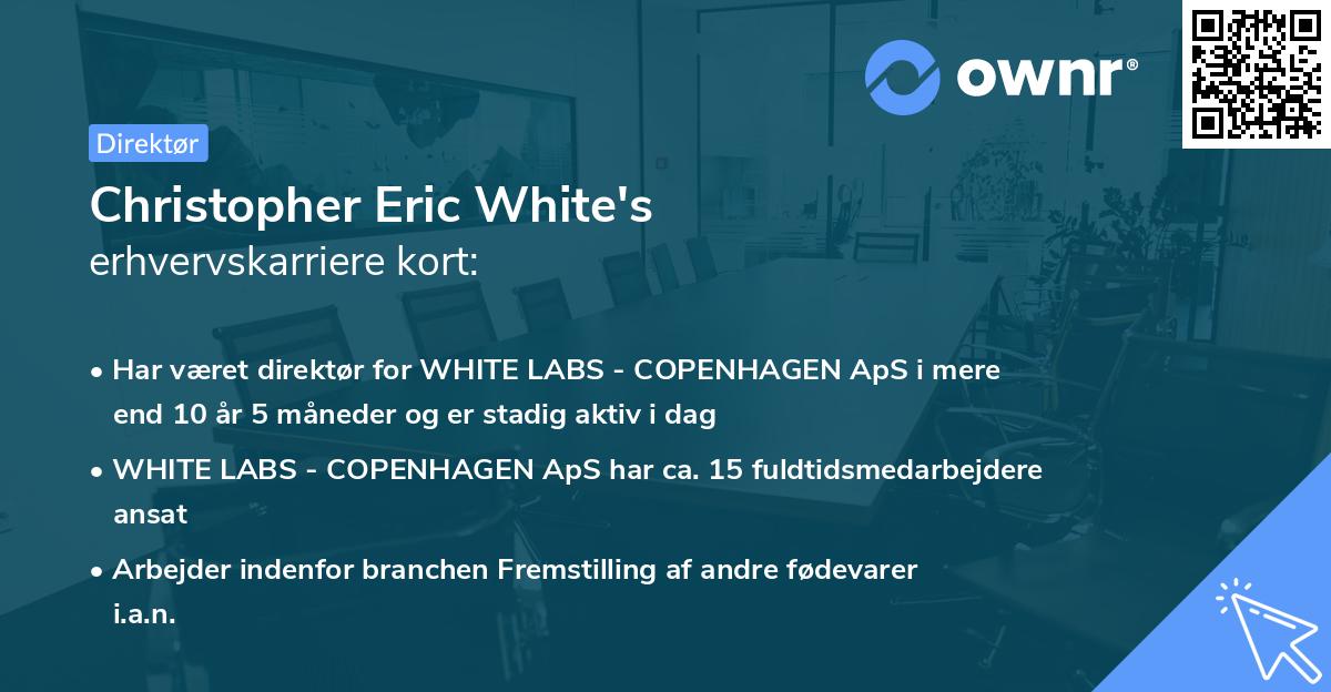 Christopher Eric White's erhvervskarriere kort