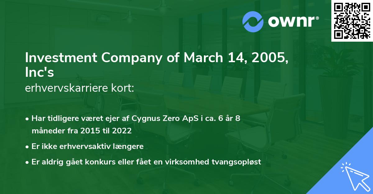 Investment Company of March 14, 2005, Inc's erhvervskarriere kort