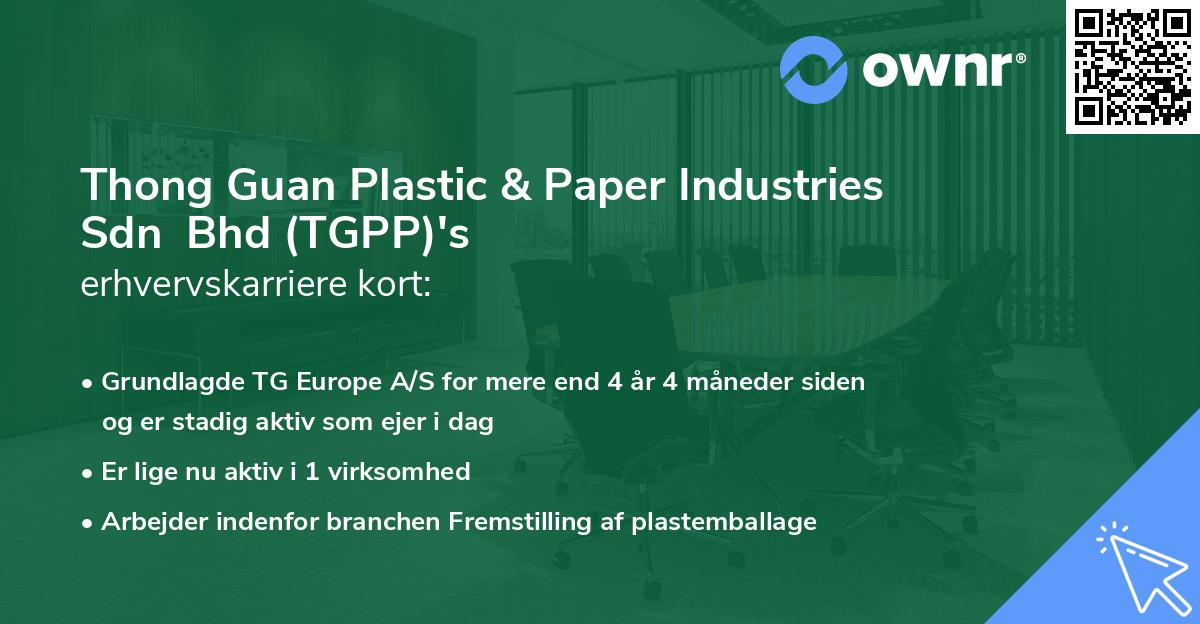 Thong Guan Plastic & Paper Industries Sdn  Bhd (TGPP)'s erhvervskarriere kort