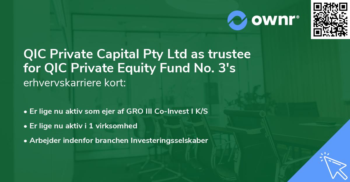 QIC Private Capital Pty Ltd as trustee for QIC Private Equity Fund No. 3's erhvervskarriere kort