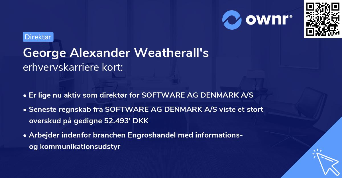 George Alexander Weatherall's erhvervskarriere kort