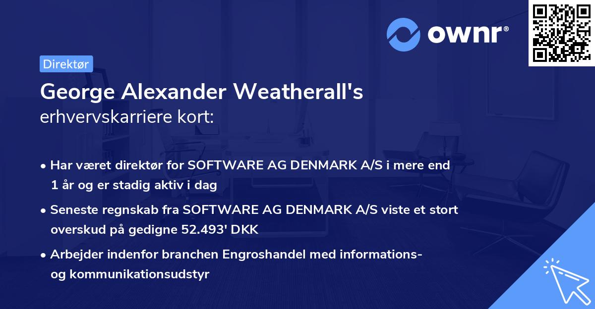 George Alexander Weatherall's erhvervskarriere kort