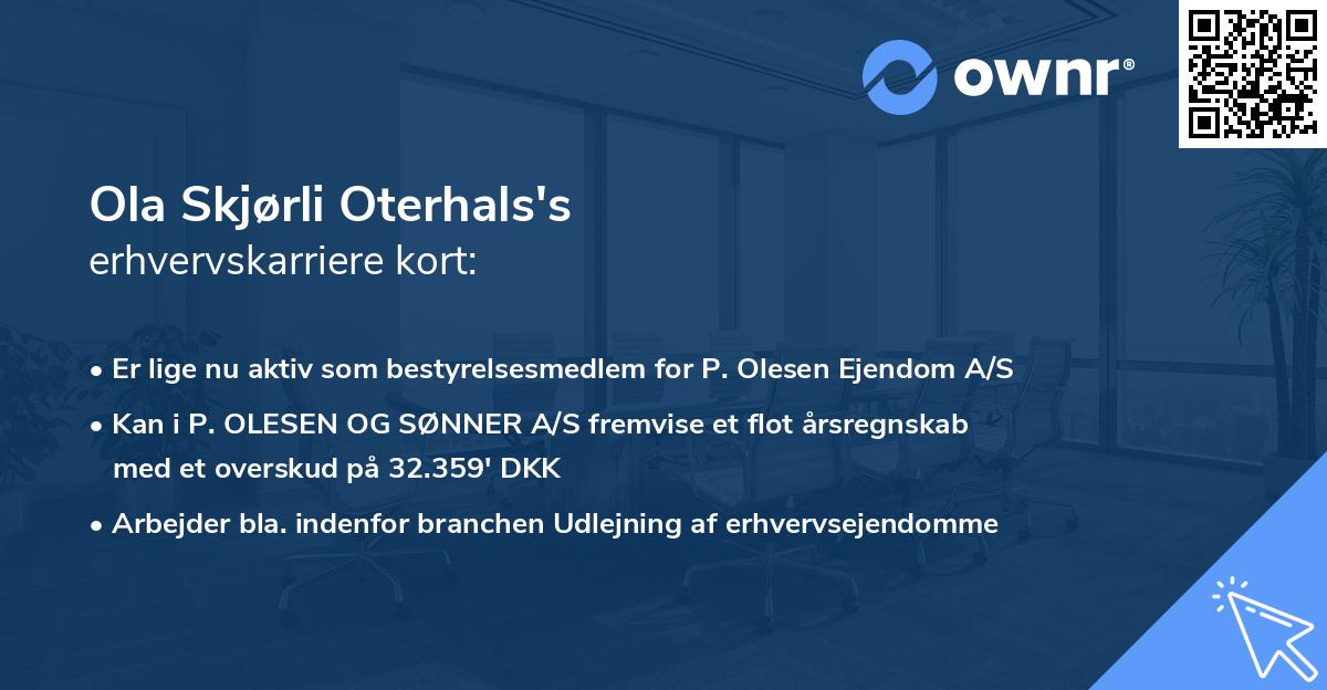 Ola Skjørli Oterhals's erhvervskarriere kort