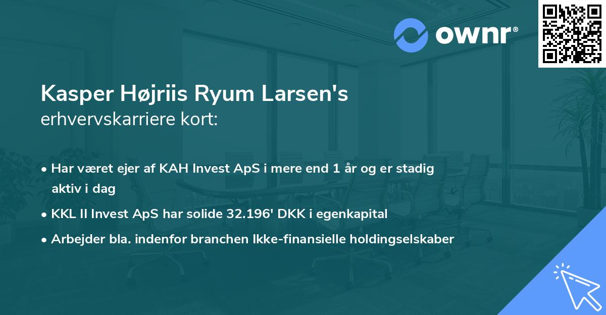 Kasper Højriis Ryum Larsen's erhvervskarriere kort