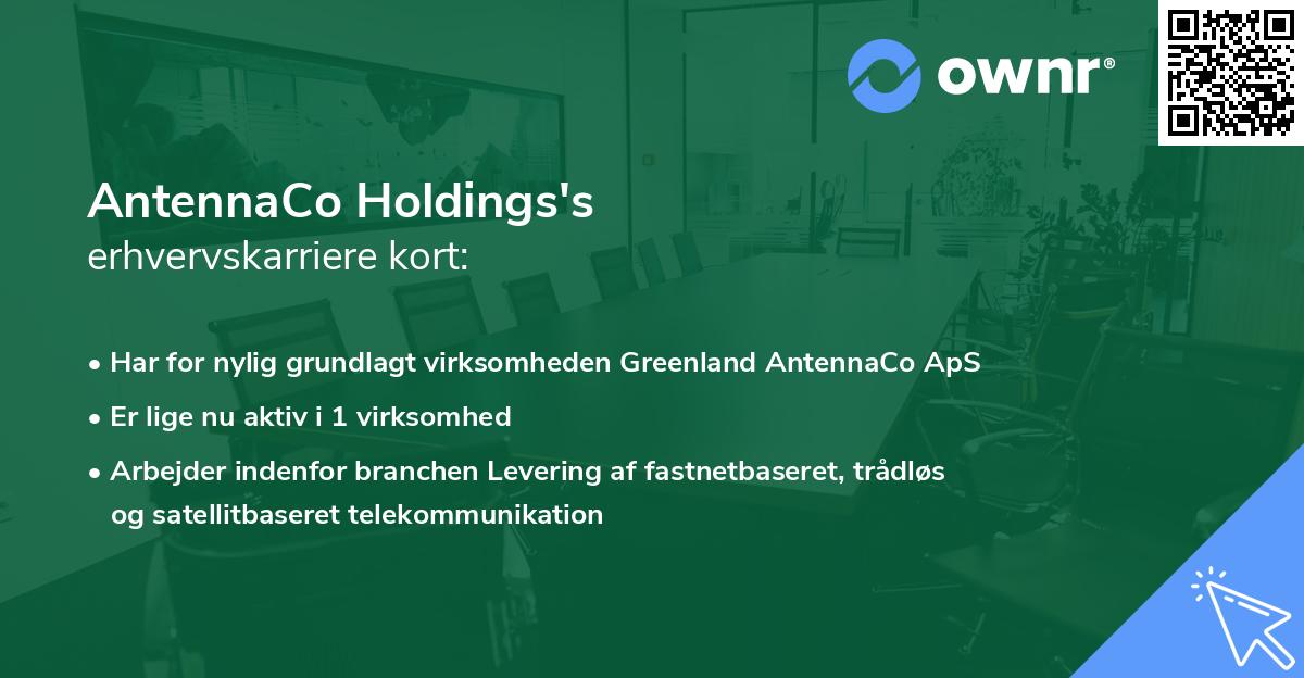 AntennaCo Holdings's erhvervskarriere kort
