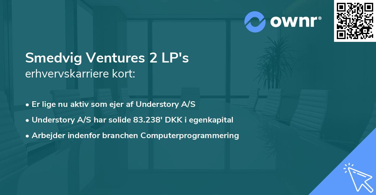 Smedvig Ventures 2 LP's erhvervskarriere kort