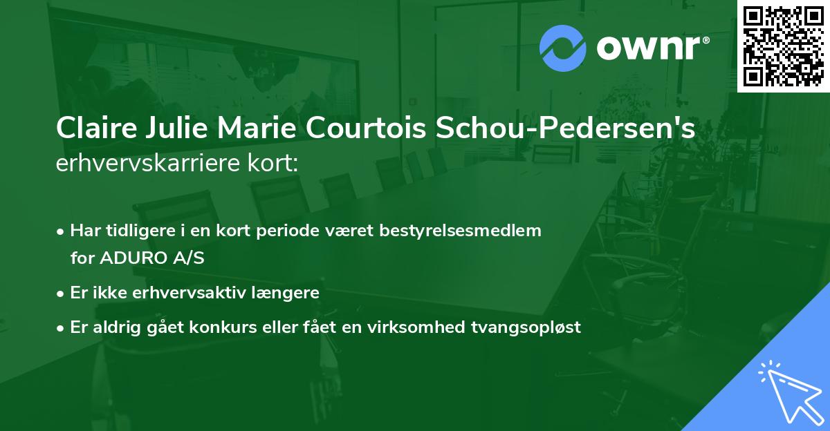 Claire Julie Marie Courtois Schou-Pedersen's erhvervskarriere kort
