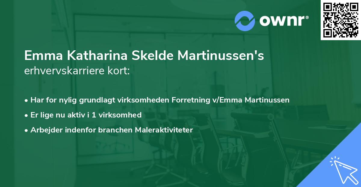 Emma Katharina Skelde Martinussen's erhvervskarriere kort