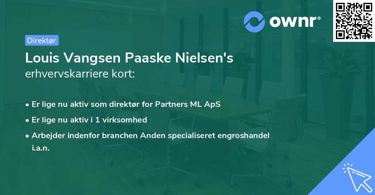 Louis Vangsen Paaske Nielsen's erhvervskarriere kort