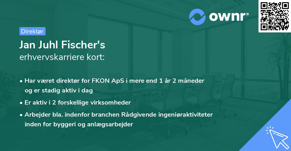 Jan Juhl Fischer's erhvervskarriere kort