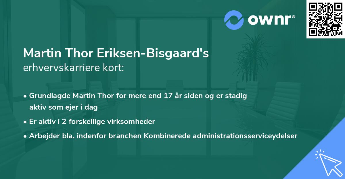 Martin Thor Eriksen-Bisgaard's erhvervskarriere kort