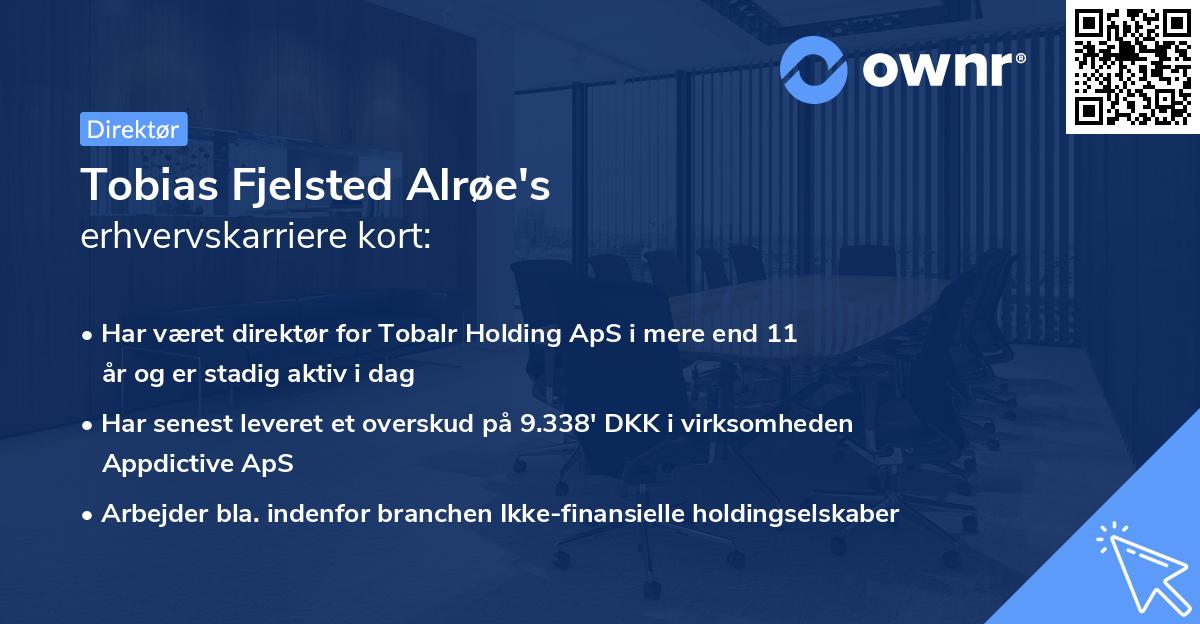 Tobias Fjelsted Alrøe's erhvervskarriere kort