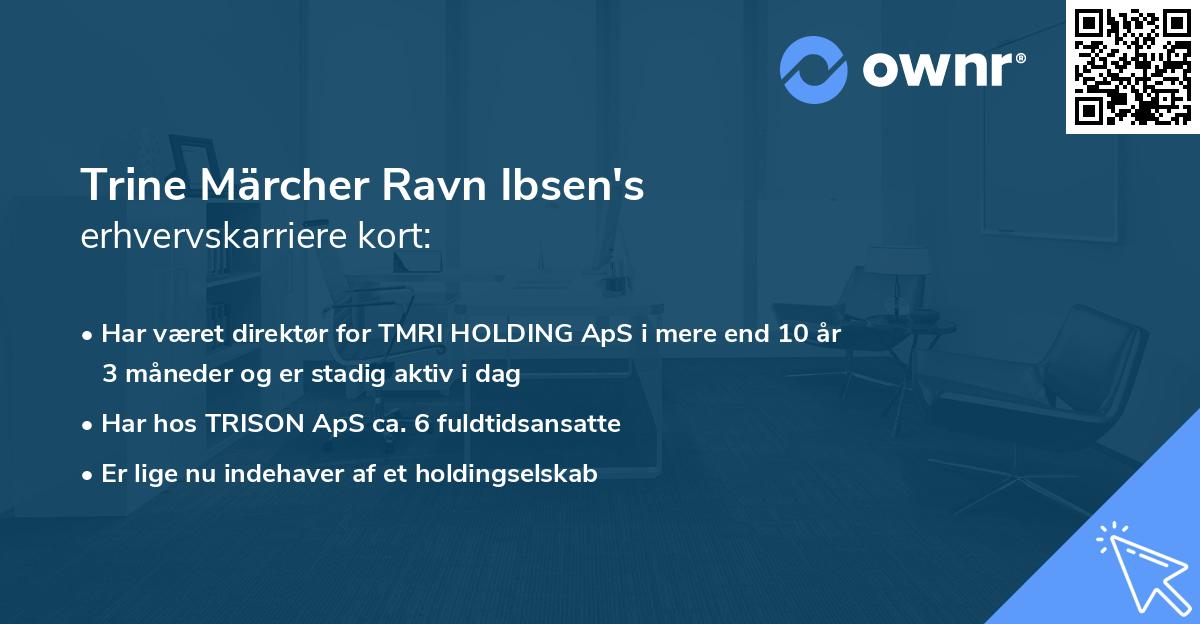 Trine Märcher Ravn Ibsen's erhvervskarriere kort