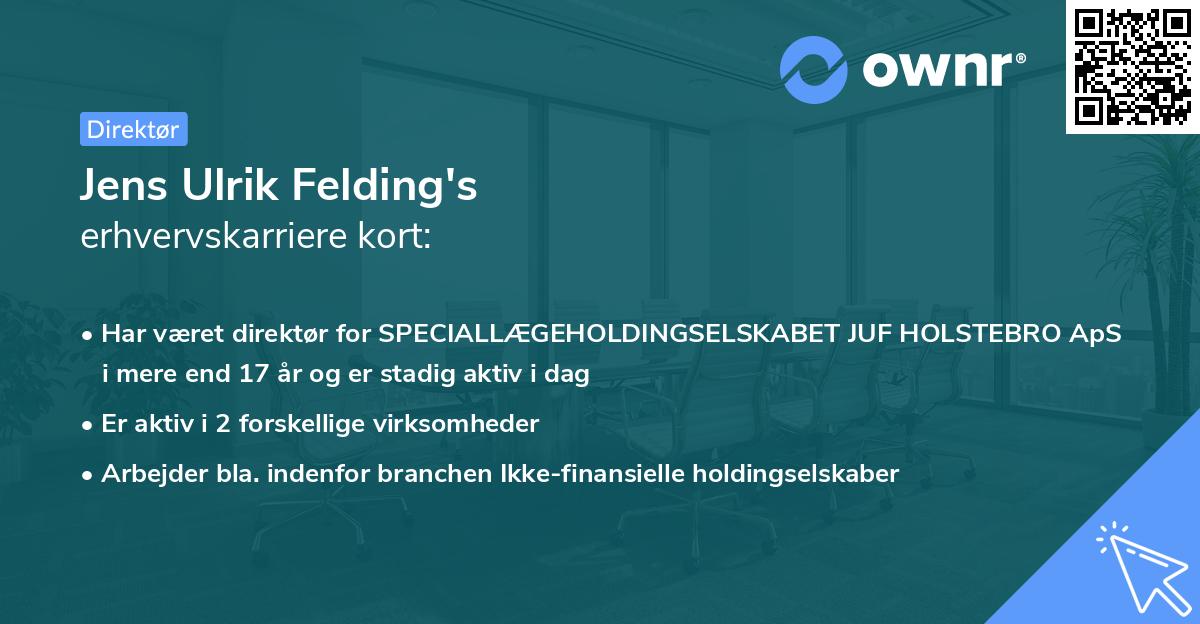 Jens Ulrik Felding's erhvervskarriere kort