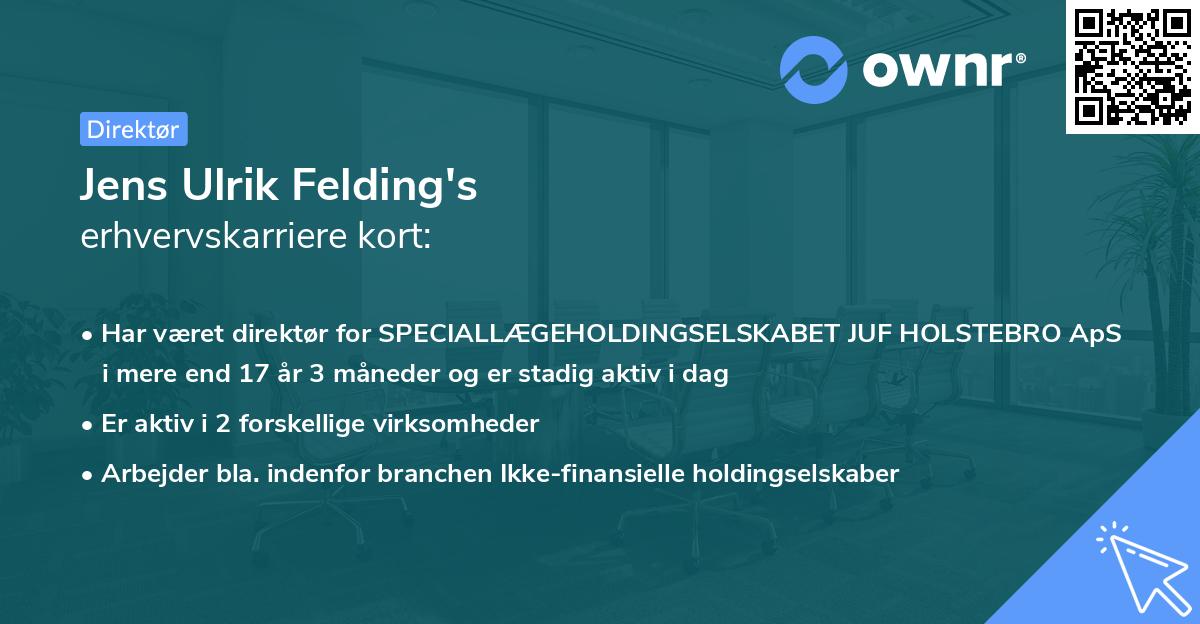 Jens Ulrik Felding's erhvervskarriere kort