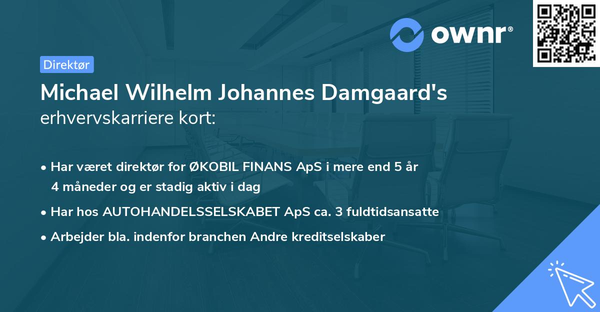 Michael Wilhelm Johannes Damgaard's erhvervskarriere kort