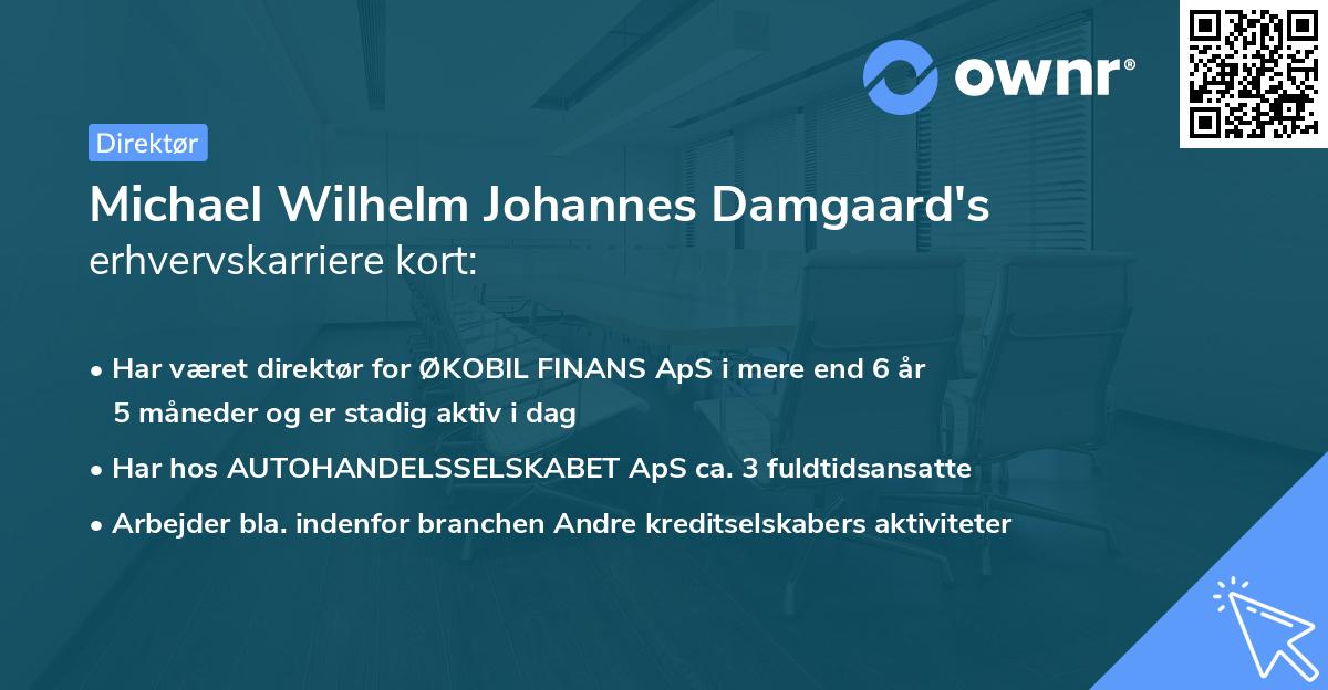 Michael Wilhelm Johannes Damgaard's erhvervskarriere kort