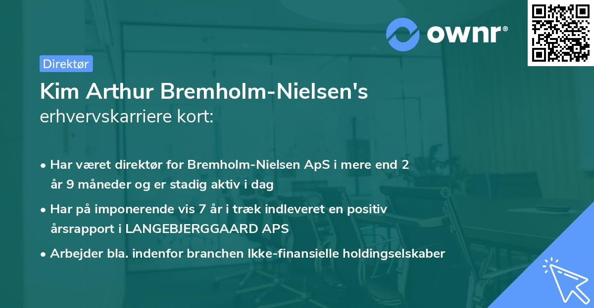 Kim Arthur Bremholm-Nielsen's erhvervskarriere kort