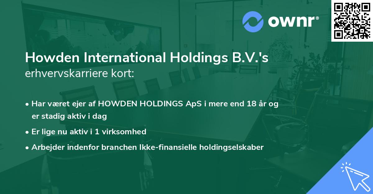Howden International Holdings B.V.'s erhvervskarriere kort