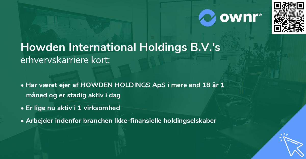 Howden International Holdings B.V.'s erhvervskarriere kort