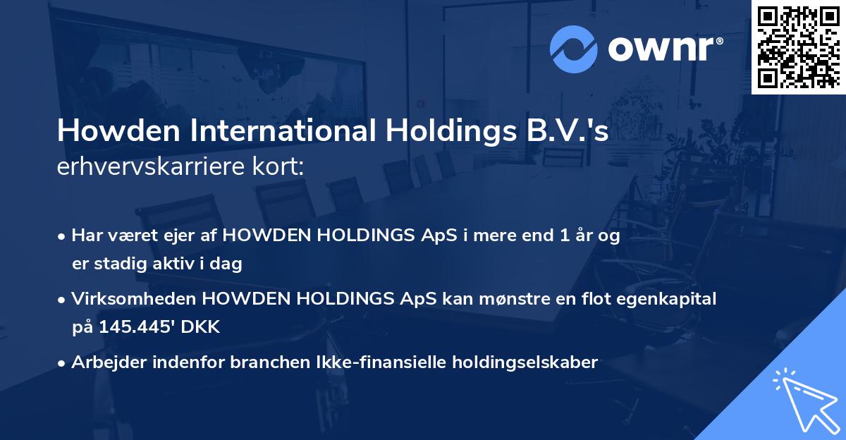Howden International Holdings B.V.'s erhvervskarriere kort