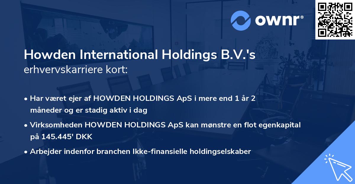 Howden International Holdings B.V.'s erhvervskarriere kort
