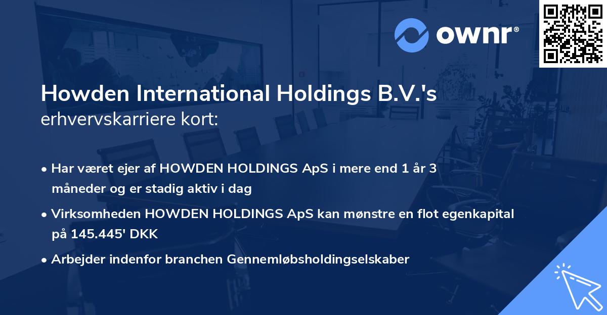 Howden International Holdings B.V.'s erhvervskarriere kort