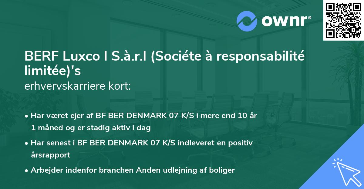 BERF Luxco I S.à.r.l (Sociéte à responsabilité limitée)'s erhvervskarriere kort