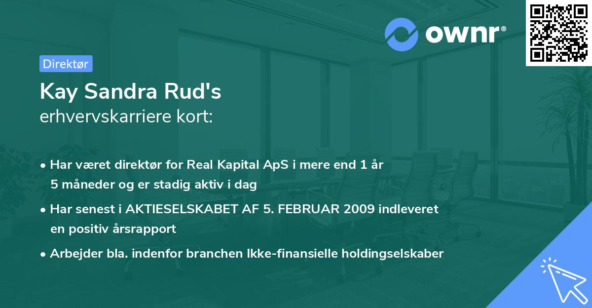 Kay Sandra Rud's erhvervskarriere kort