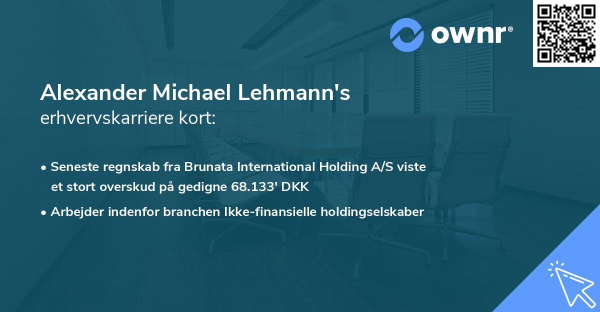 Alexander Michael Lehmann's erhvervskarriere kort