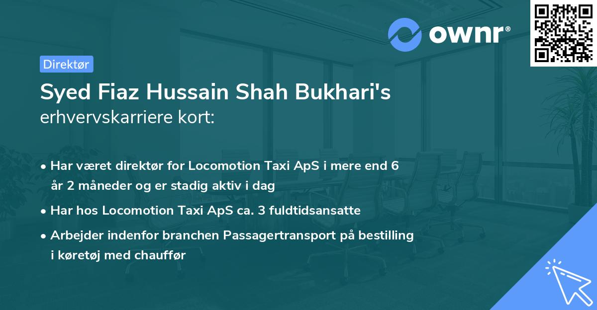 Syed Fiaz Hussain Shah Bukhari's erhvervskarriere kort
